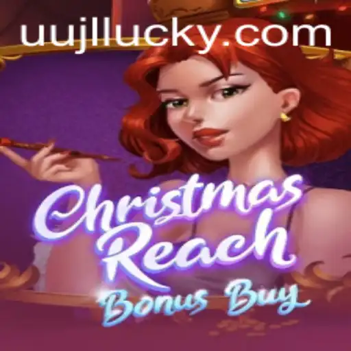 Explore the Festive Excitement of ChristmasReachBonusBuy with UUJL Strategy