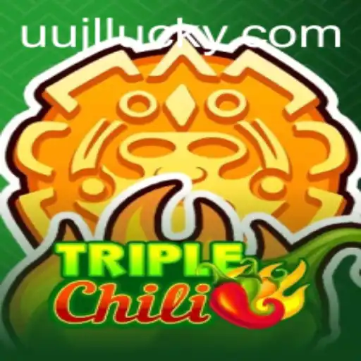 TripleChili: A Spicy Adventure Awaits with UUJL Strategy